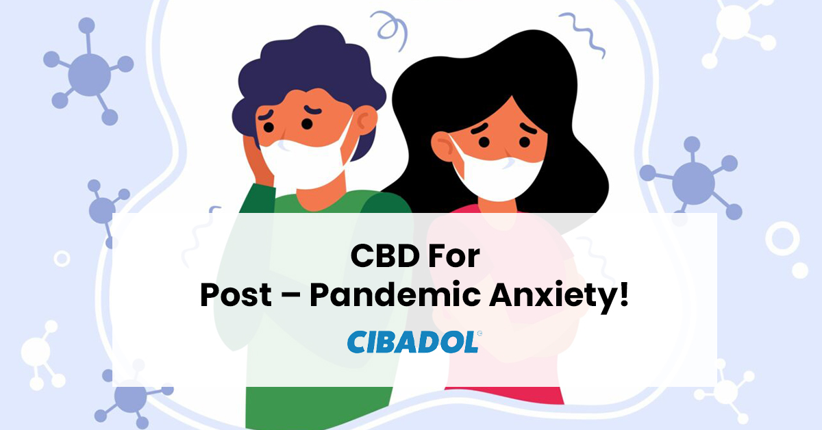 CBD For Post – Pandemic Anxiety