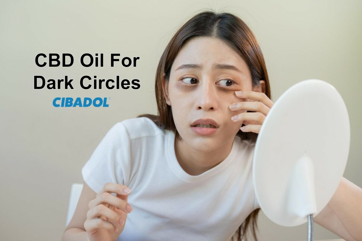 CBD Oil For Dark Circles