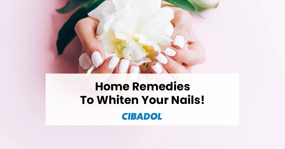 Home Remedies To Whiten Your Nails